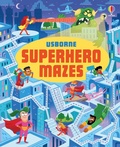 Cover: Superhero Mazes - Usborne Publishing Ltd