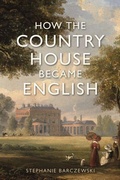 Cover: How the Country House Became English - Reaktion Books