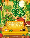 Cover: A Jungle in Your Living Room - Flying Eye Books