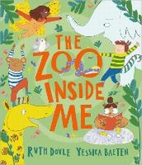 Enlarge image Cover: The Zoo Inside Me - Andersen Press Ltd