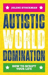 Bild: Autistic World Domination - Jessica Kingsley Publishers