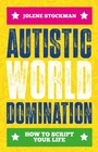Cover: Autistic World Domination - Jessica Kingsley Publishers