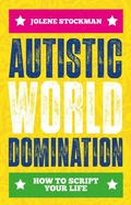 Cover: Autistic World Domination - Jessica Kingsley Publishers
