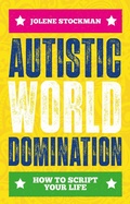 Cover: Autistic World Domination - Jessica Kingsley Publishers