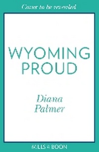 Abbildung von: Wyoming Proud - Mills & Boon
