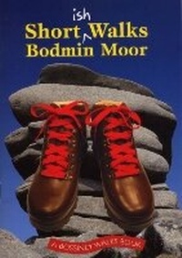 Abbildung von: Shortish Walks Bodmin Moor - Bossiney Books