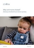 Cover: Why can't mums choose? - Civitas