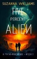 Cover: Five percent Alien - Beresford Publishing House