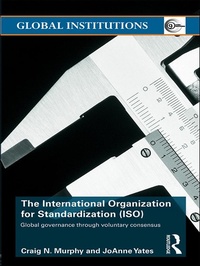 Enlarge image Cover: The International Organization for Standardization (ISO) - Routledge