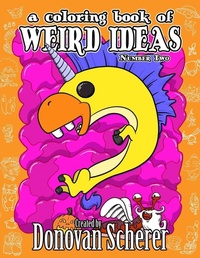 Enlarge image Cover: A Coloring Book of Weird Ideas - Number Two - Studio Moonfall