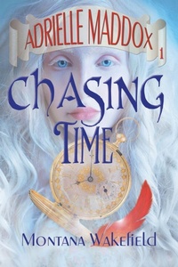 Enlarge image Cover: Chasing Time - Bedazzled Ink Publishing Company