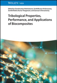 Enlarge image Cover: Tribological Properties, Performance, and Applications of Biocomposites - Wiley-VCH