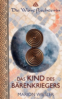 Abbildung von: Das Kind des Bärenkriegers - BoD - Books on Demand