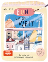 Abbildung von: Bunt um die Welt. So schön sind Watercolor und Gouache - Community Editions