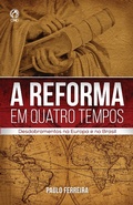 Cover: A Reforma em Quatro Tempos - CPAD
