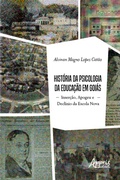 Bild: História da Psicologia da Educação em Goiás: Inserção, Apogeu e Declínio da Escola Nova - Editora Appris