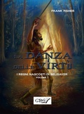 Cover: I regni nascosti di Belisaver. La danza delle virt&ugrave;. Volume 1 - editrice GDS