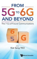 Cover: From 5g To 6g And Beyond: The 7 Cs Of Future Communications - World Scientific Publishing Co Pte Ltd