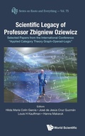 Cover: Scientific Legacy Of Professor Zbigniew Oziewicz: Selected Papers From The International Conference "Applied Category Theory Graph-operad-logic" - World Scientific Publishing Co Pte Ltd