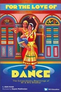 Cover: For The Love Of Dance: The Extraordinary Beginnings Of Mr And Mrs Bhaskar - World Scientific Publishing Co Pte Ltd