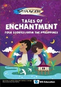 Cover: Tales Of Enchantment: Folk Stories From The Philippines - World Scientific Publishing Co Pte Ltd