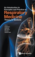 Cover: Introduction To Principles And Practice Of Respiratory Medicine, An: Theory To Bedside - World Scientific Publishing Co Pte Ltd