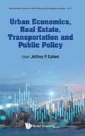 Cover: Urban Economics, Real Estate, Transportation And Public Policy - World Scientific Publishing Co Pte Ltd
