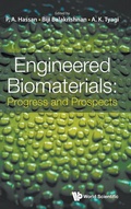 Cover: Engineered Biomaterials: Progress And Prospects - World Scientific Publishing Co Pte Ltd