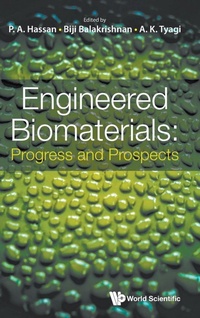 Enlarge image Cover: Engineered Biomaterials: Progress And Prospects - World Scientific Publishing Co Pte Ltd