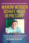 Cover: Warum werden Schafe nicht depressiv?  Ein Leitfaden zum Gl&uuml;cklichsein - JA, ICH WILL. JA, ICH KANN