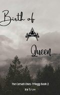 Cover: Birth of A Queen (The Cursed Ones Trilogy, #2) - TJ Lee