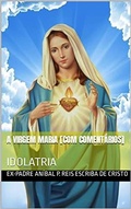 Cover: A VIRGEM MARIA [COM COMENT&Aacute;RIOS] - Bibliomundi