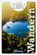 Abbildung von: Kümmerly+Frey Erlebnis Schweiz Wandern zu Kraftorten - Wanderführer - Hallwag Kümmerly+Frey