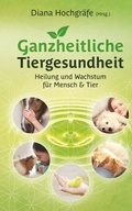 Cover: Ganzheitliche Tiergesundheit - tredition