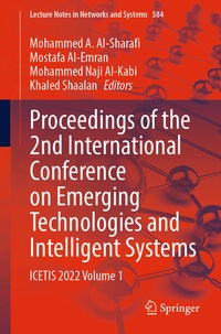 Enlarge image Cover: Proceedings of the 2nd International Conference on Emerging Technologies and Intelligent Systems - Springer