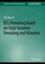 Cover: ECG Denoising Based on Total Variation Denoising and Wavelets - Springer