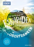 Cover: 52 kleine & gro&szlig;e Eskapaden in Oberfranken - DuMont Reiseverlag