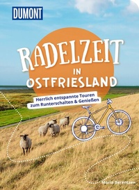 Abbildung von: DUMONT Radelzeit in Ostfriesland - DuMont Reiseverlag