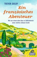 Cover: Ein franz&ouml;sisches Abenteuer - DuMont Reiseverlag