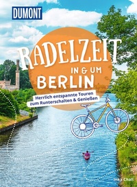 Abbildung von: DUMONT Radelzeit in und um Berlin - DuMont Reiseverlag