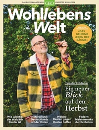Abbildung von: Wohllebens Welt / Wohllebens Welt 15/2022 - Ein neuer Blick auf den Herbst - Gruner + Jahr