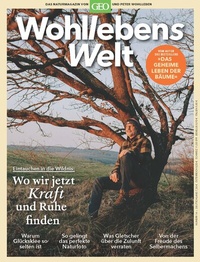 Abbildung von: Wohllebens Welt / Wohllebens Welt 16/2022 - Wo wir jetzt Kraft und Ruhe finden - Gruner + Jahr