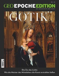 Abbildung von: GEO Epoche Edition / GEO Epoche Edition 26/2022 - Gotik - Gruner + Jahr