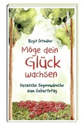 Cover: M&ouml;ge dein Gl&uuml;ck wachsen - St. Benno Verlag GmbH