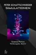 Cover: SIMULATIONEN - SCIENCE FICTION - WERKAUSGABE, BAND 2 - epubli