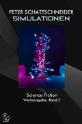 Cover: SIMULATIONEN - SCIENCE FICTION - WERKAUSGABE, BAND 2 - epubli