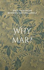 Cover: Why mar? - BoD - Books on Demand