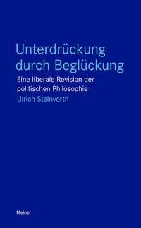Abbildung von: Unterdrückung durch Beglückung - Meiner