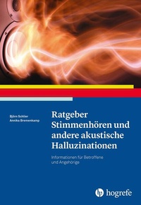Abbildung von: Ratgeber Stimmenhören und andere akustische Halluzinationen - Hogrefe
