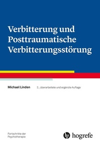Abbildung von: Verbitterung und Posttraumatische Verbitterungsstörung - Hogrefe